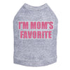 Im Moms Favorite (Pink) - Dog Tank