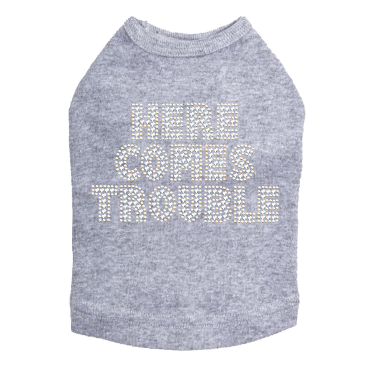 Here Comes Trouble - Dog Tank