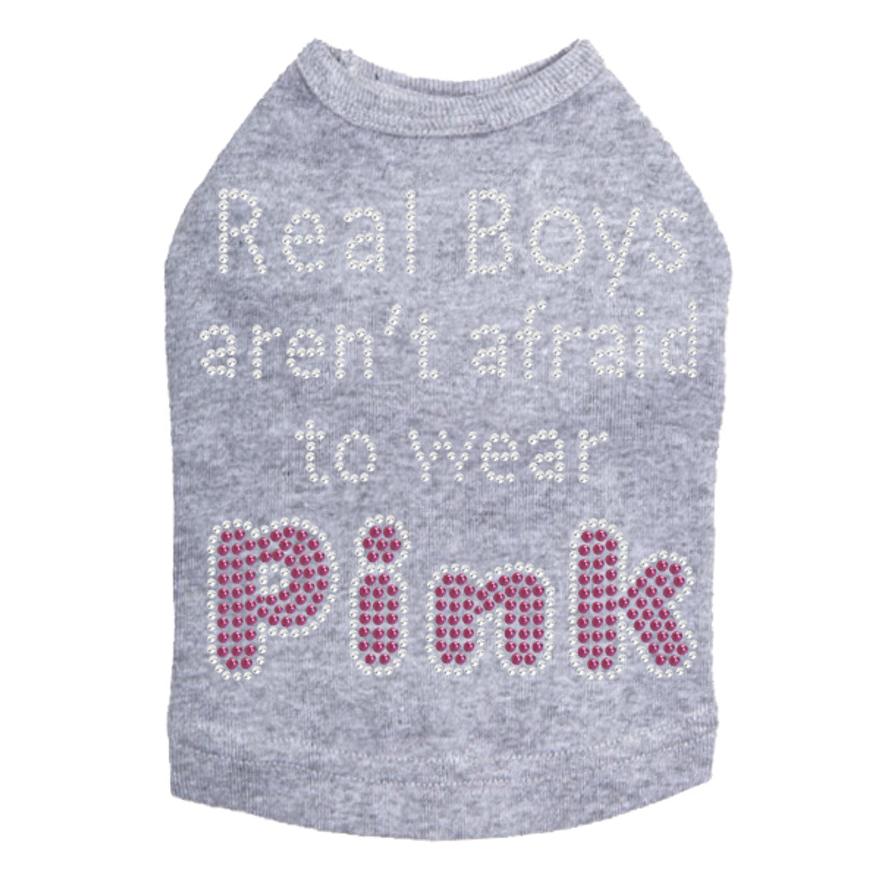 Real Boys Aren't Afraid to Wear Pink - Dog Tank