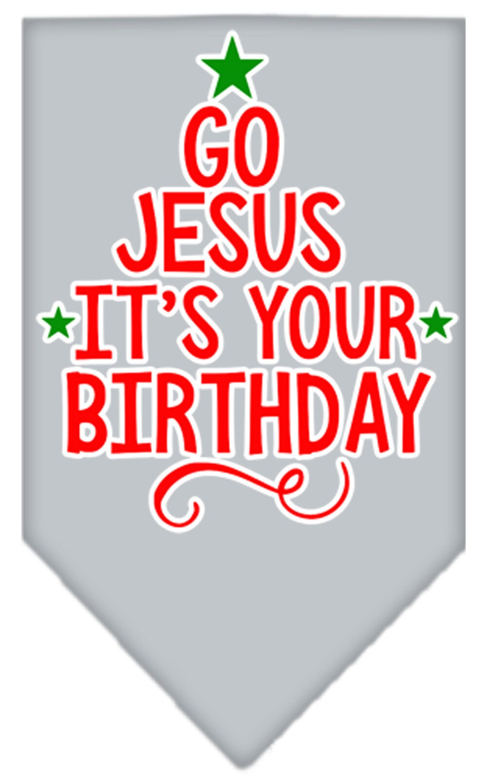 As You Wish Apparel – "Go Jesus, Its Your Birthday" Christmas Pet Bandana