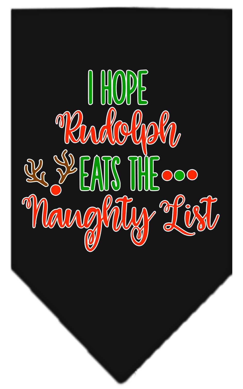 As You Wish Apparel – "Hope Rudolph Eats The Naughty List" Christmas Pet Bandana