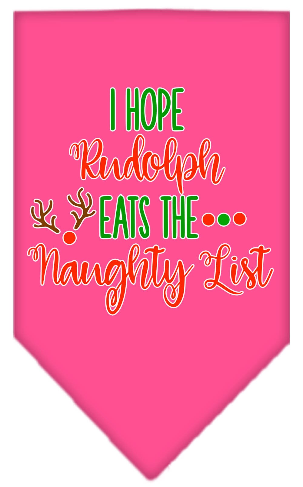 As You Wish Apparel – "Hope Rudolph Eats The Naughty List" Christmas Pet Bandana
