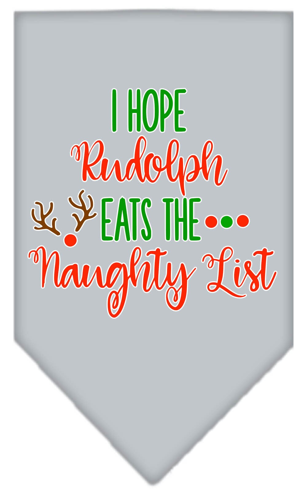 As You Wish Apparel – "Hope Rudolph Eats The Naughty List" Christmas Pet Bandana