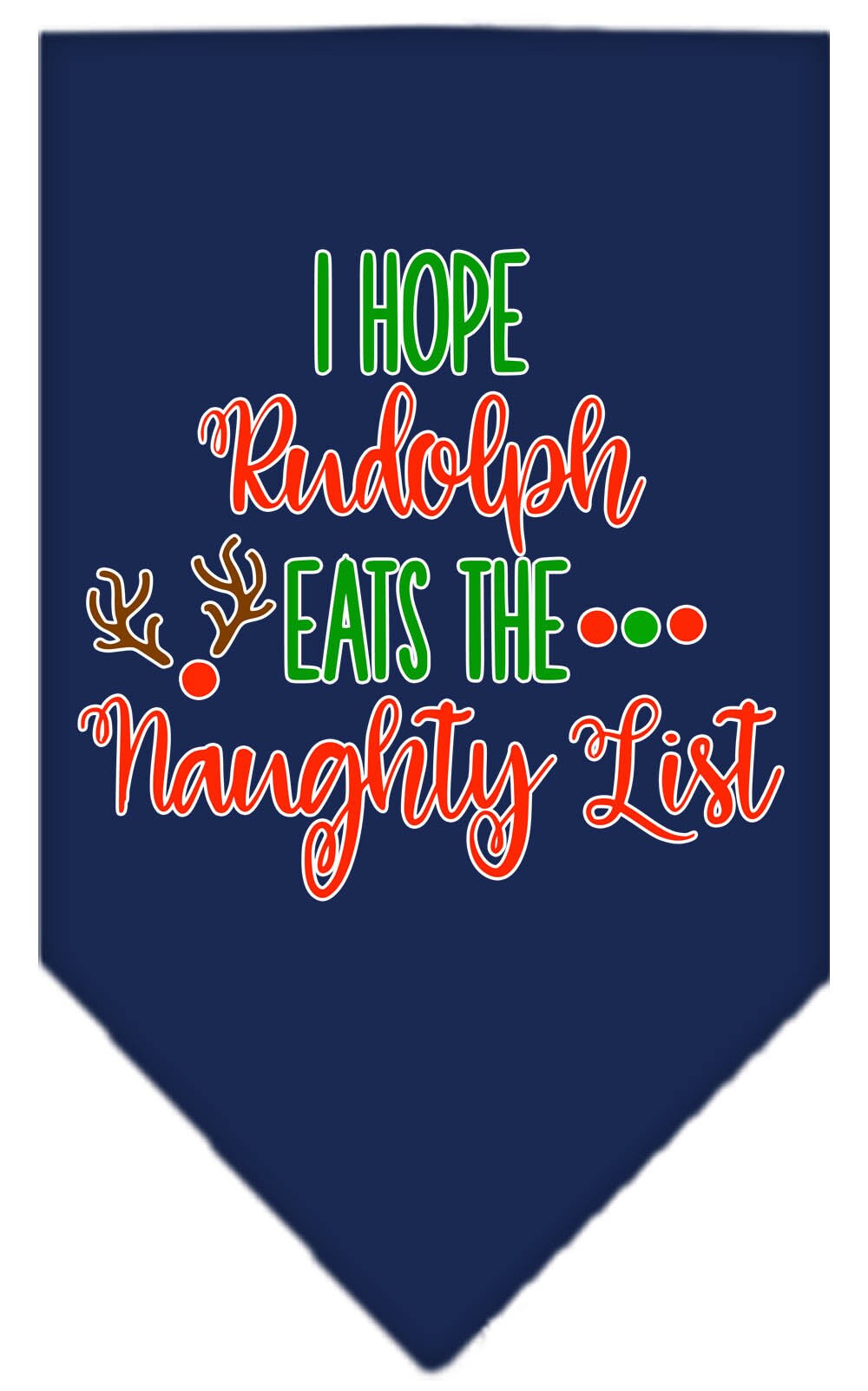 As You Wish Apparel – "Hope Rudolph Eats The Naughty List" Christmas Pet Bandana