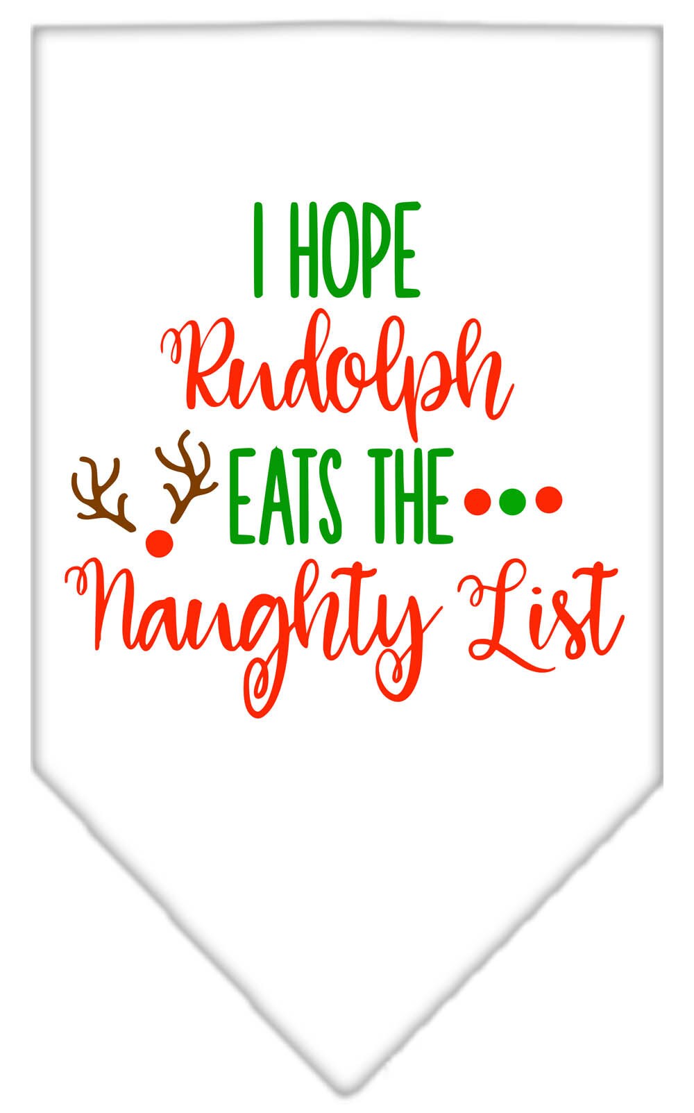 As You Wish Apparel – "Hope Rudolph Eats The Naughty List" Christmas Pet Bandana