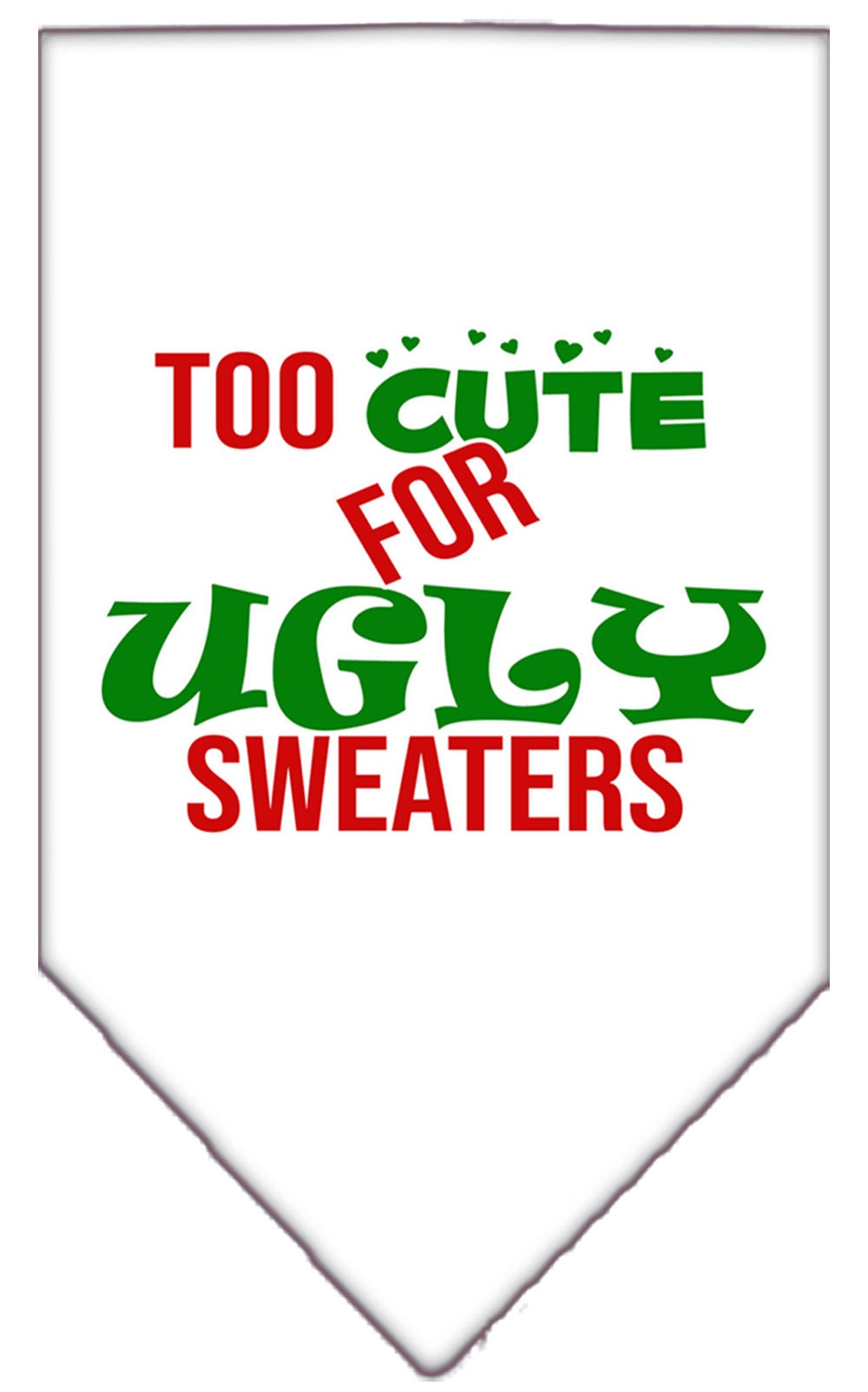 As You Wish Apparel – "Too Cute For Ugly Sweaters" Christmas Pet Bandana