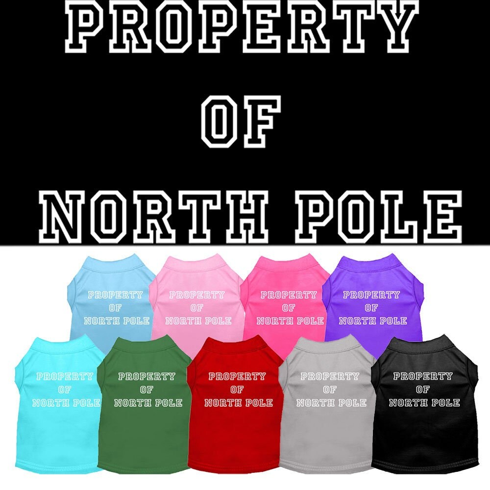 As You Wish Apparel – "Property Of North Pole" Christmas Pet Shirt