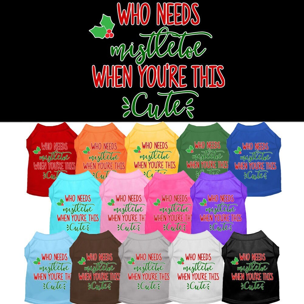 As You Wish Apparel – "Who Needs Mistletoe" Christmas Pet Shirt