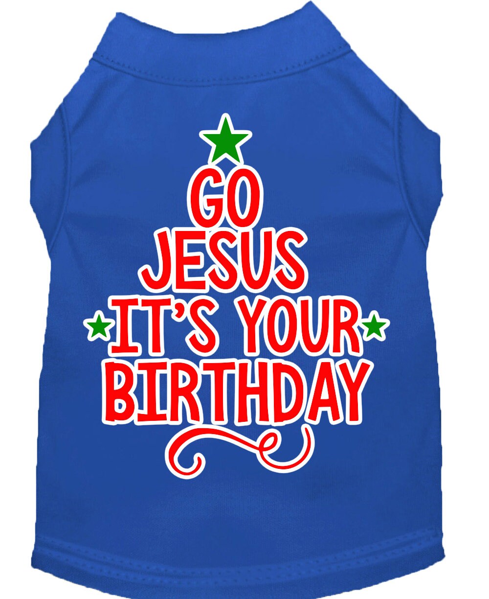 As You Wish Apparel – "Go Jesus, Its Your Birthday" Christmas Pet Shirt