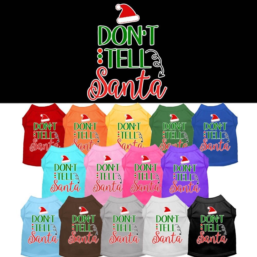 As You Wish Apparel – "Dont Tell Santa" Christmas Pet Shirt