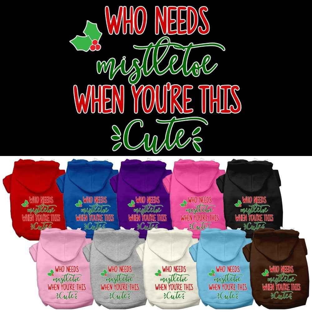 As You Wish Apparel – "Who Needs Mistletoe When Youre This Cute" Christmas Pet Hoodie