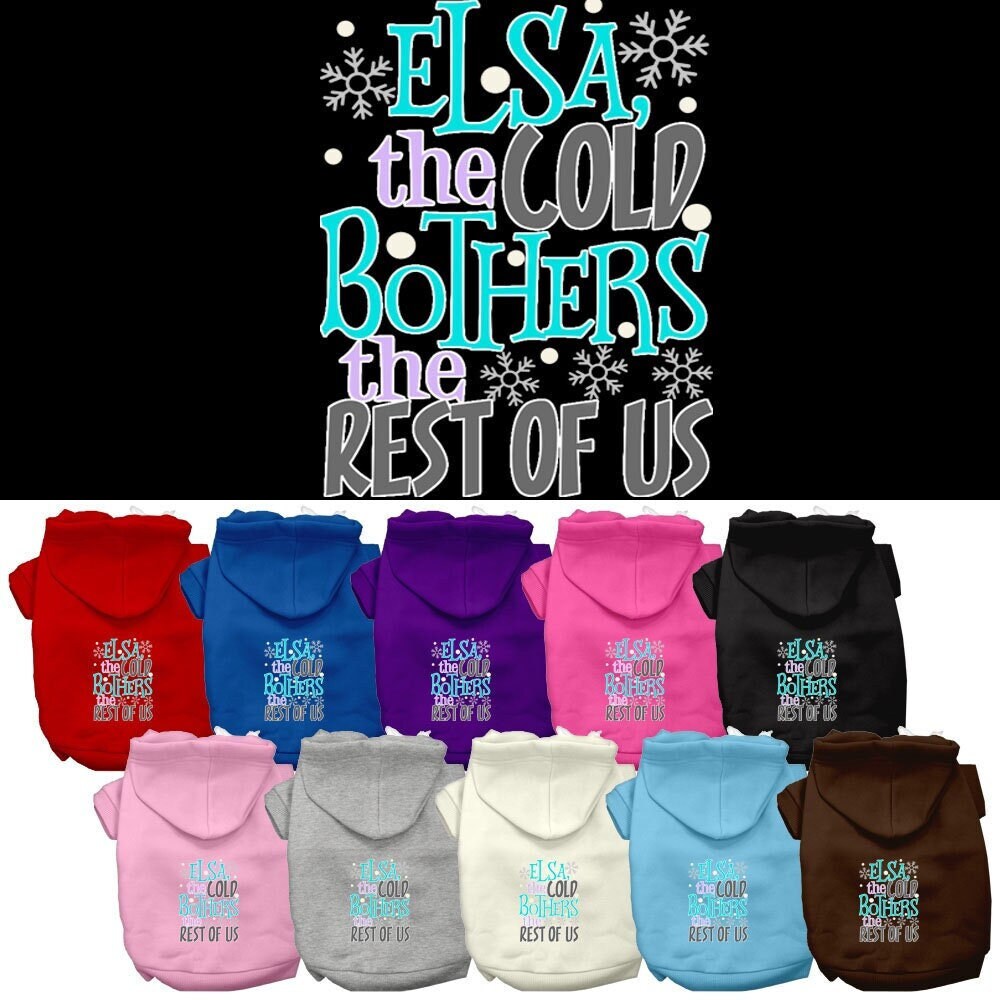 As You Wish Apparel – Elsa, The Cold Bothers Us Pet Hoodie