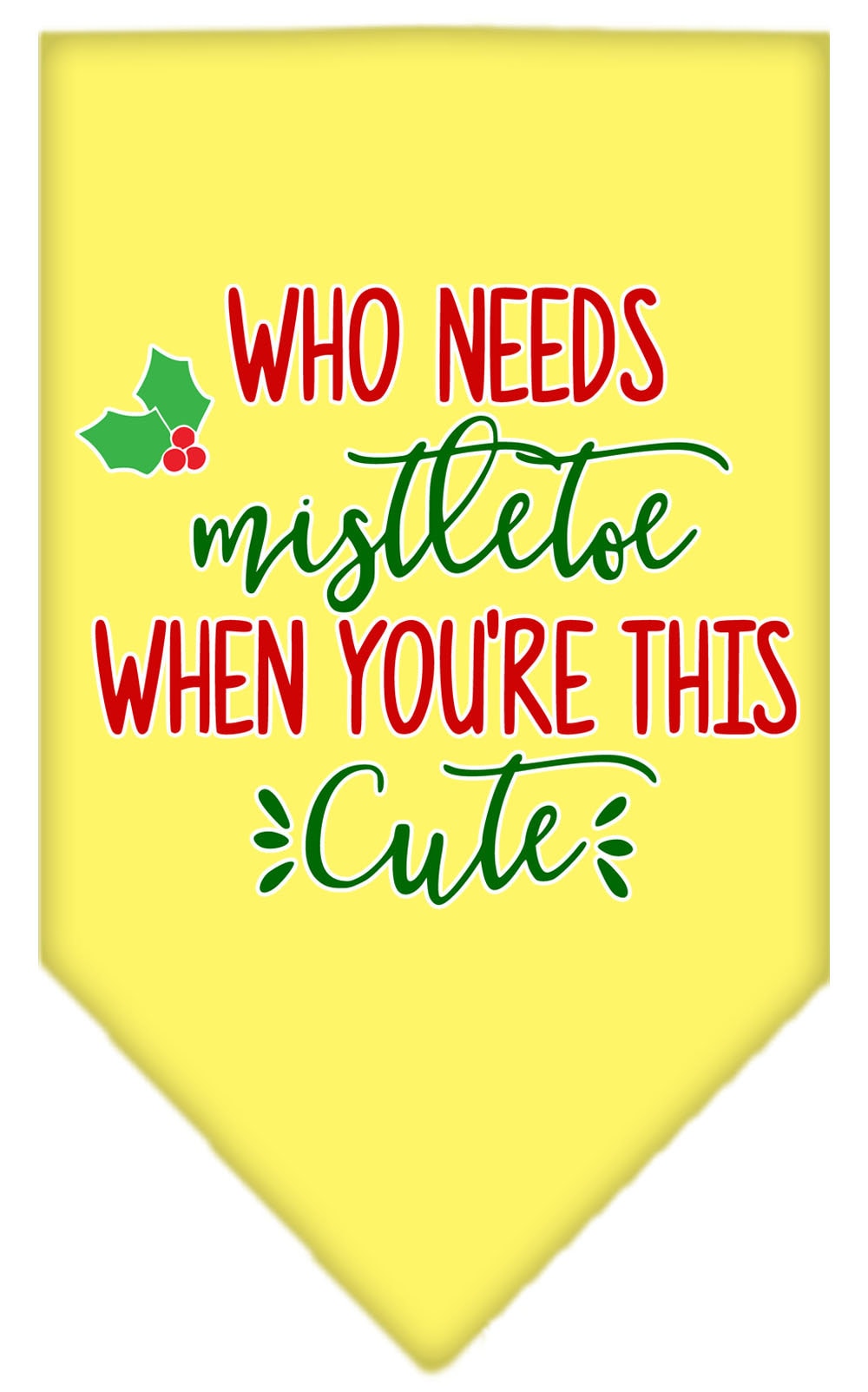 As You Wish Apparel – "Who Needs Mistletoe" Christmas Pet Bandana