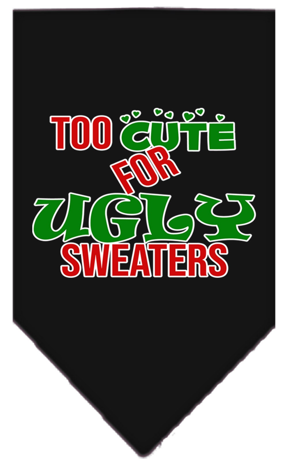 As You Wish Apparel – "Too Cute For Ugly Sweaters" Christmas Pet Bandana