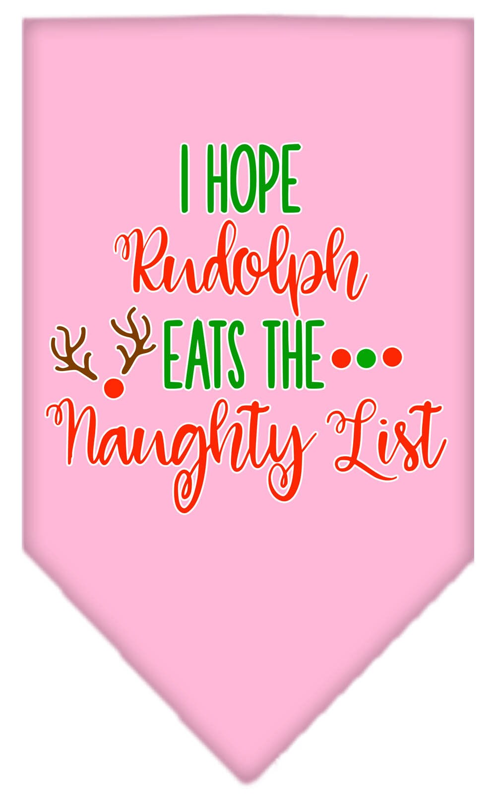 As You Wish Apparel – "Hope Rudolph Eats The Naughty List" Christmas Pet Bandana