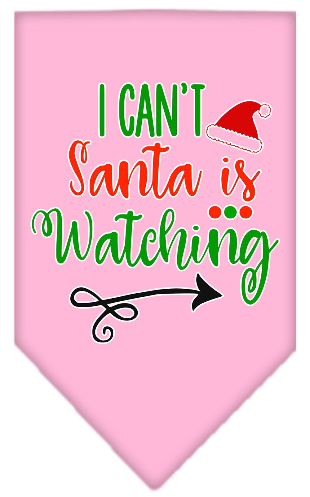 As You Wish Apparel – "I Cant, Santa Is Watching" Christmas Pet Bandana