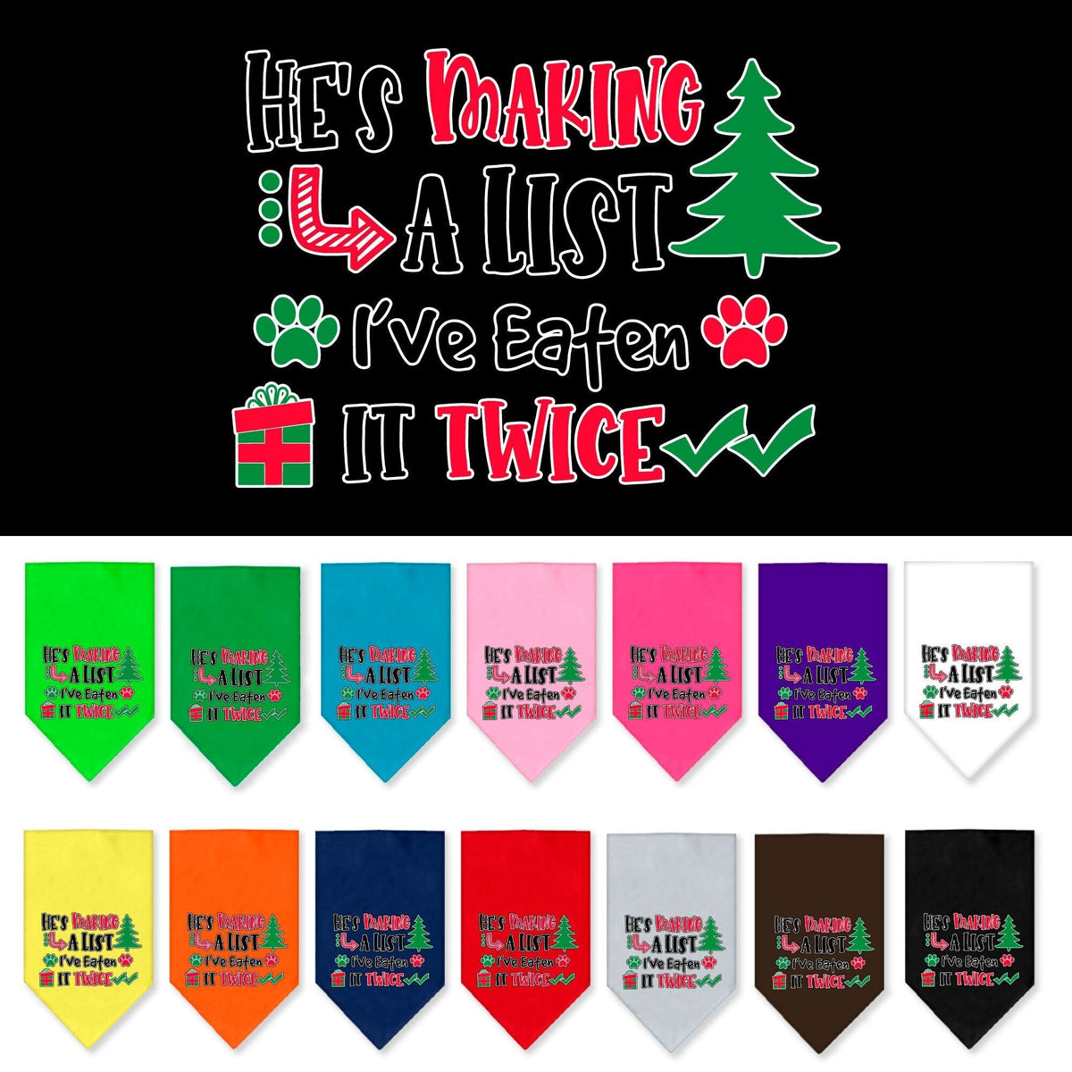 As You Wish Apparel – "Hes Making A List, Ive Eaten It Twice" Christmas Pet Bandana