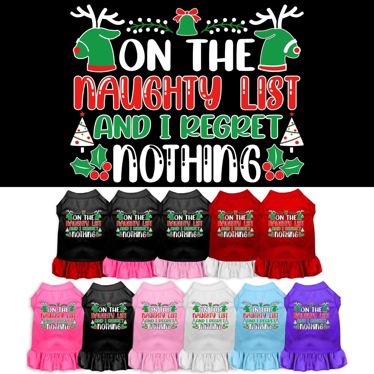 As You Wish Apparel – "On The Naughty List And I Regret Nothing" Christmas Pet Dress