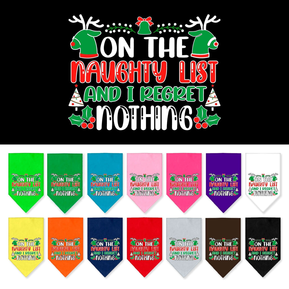 As You Wish Apparel – "On The Naughty List And I Regret Nothing" Christmas Pet Bandana