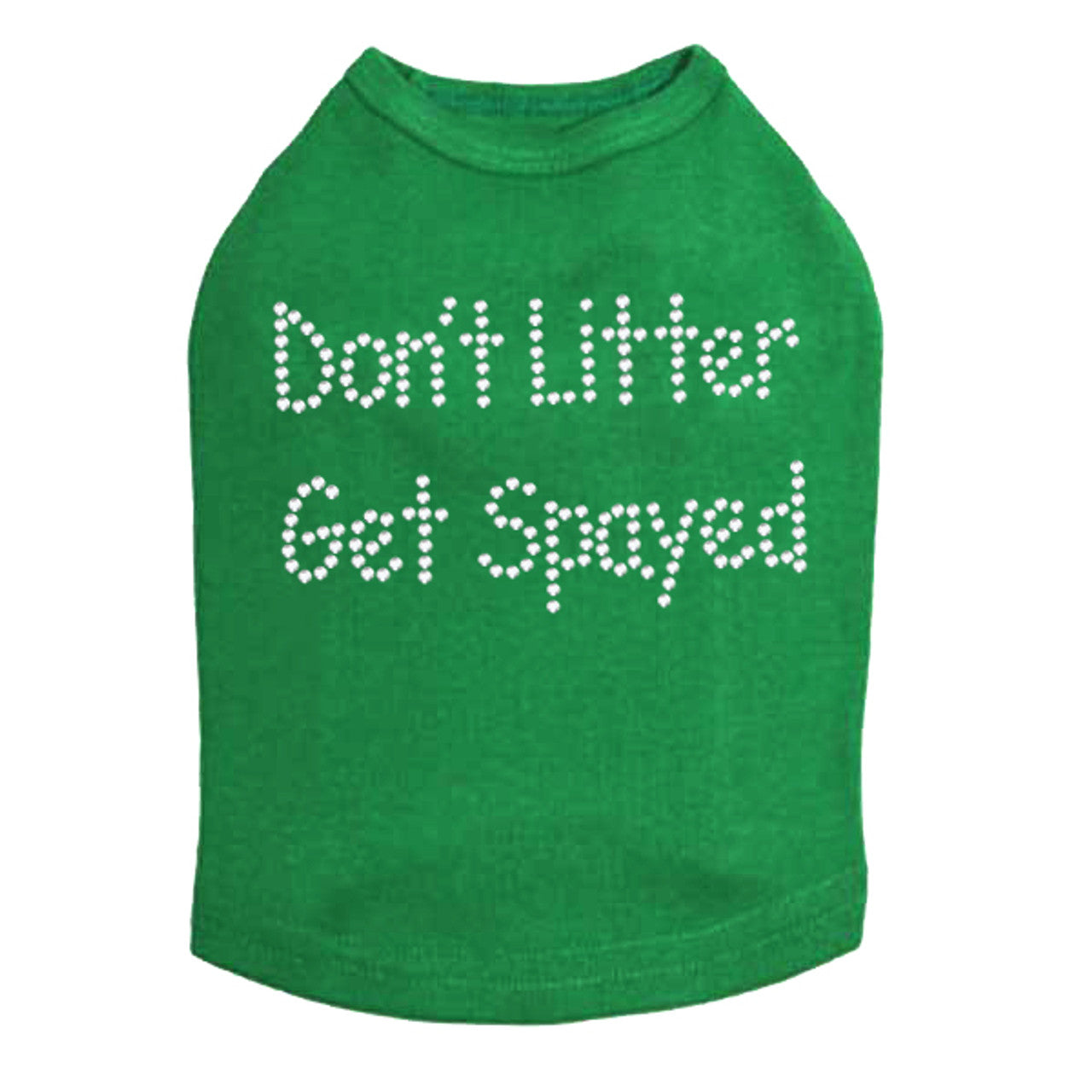 Don't Litter Get Spayed - Dog Tank