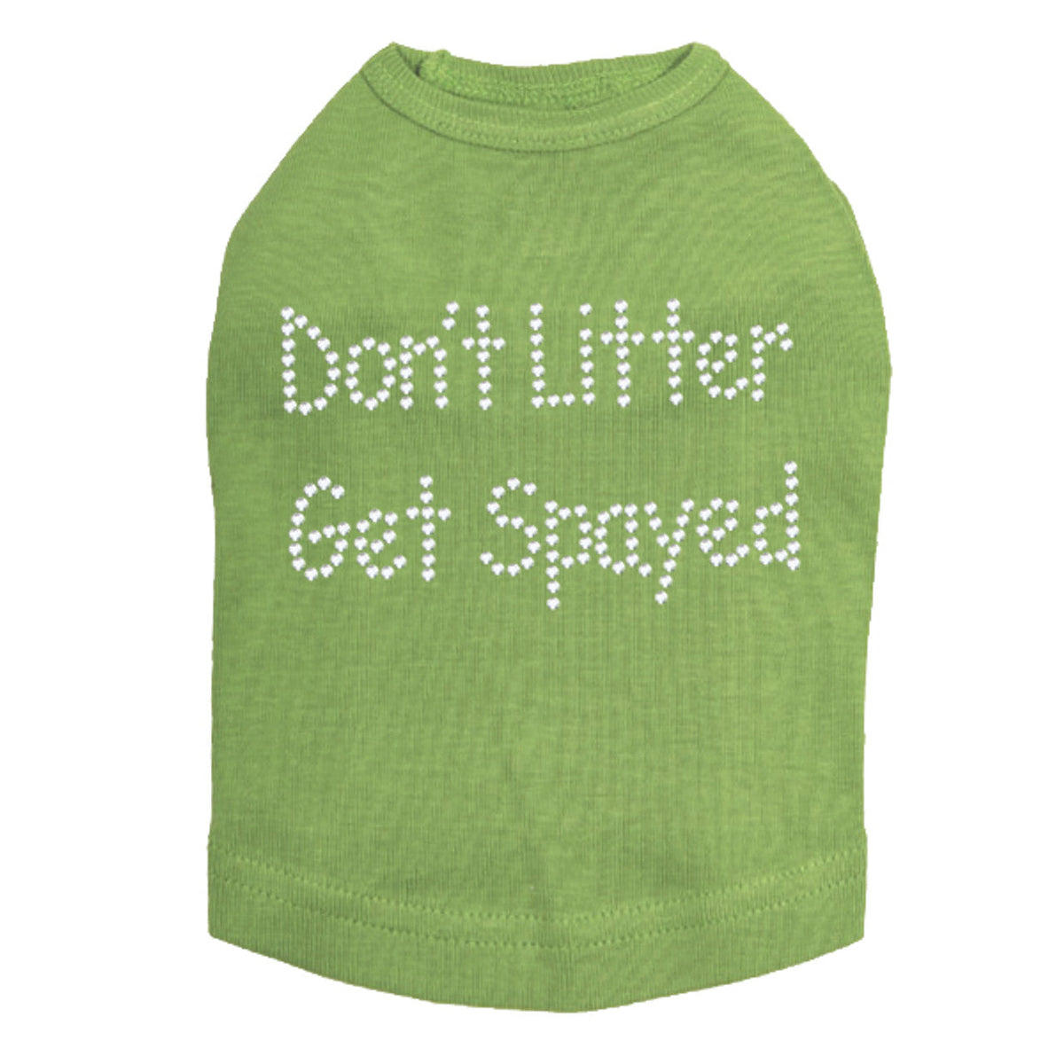 Dont Litter Get Spayed - Dog Tank