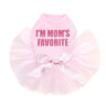 I'm Mom's Favorite (Pink) - Custom Tutu