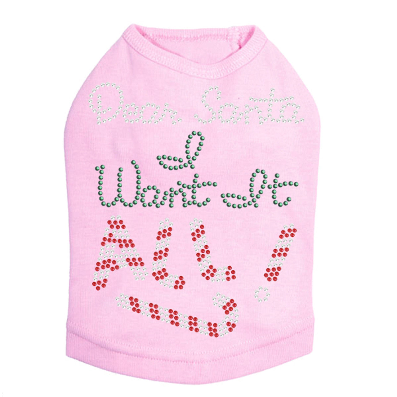 Dear Santa, I Want it All! - Dog Tank