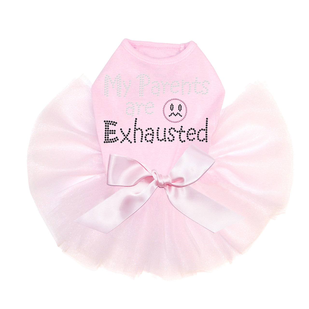 My Parents are Exhausted - Custom Tutu