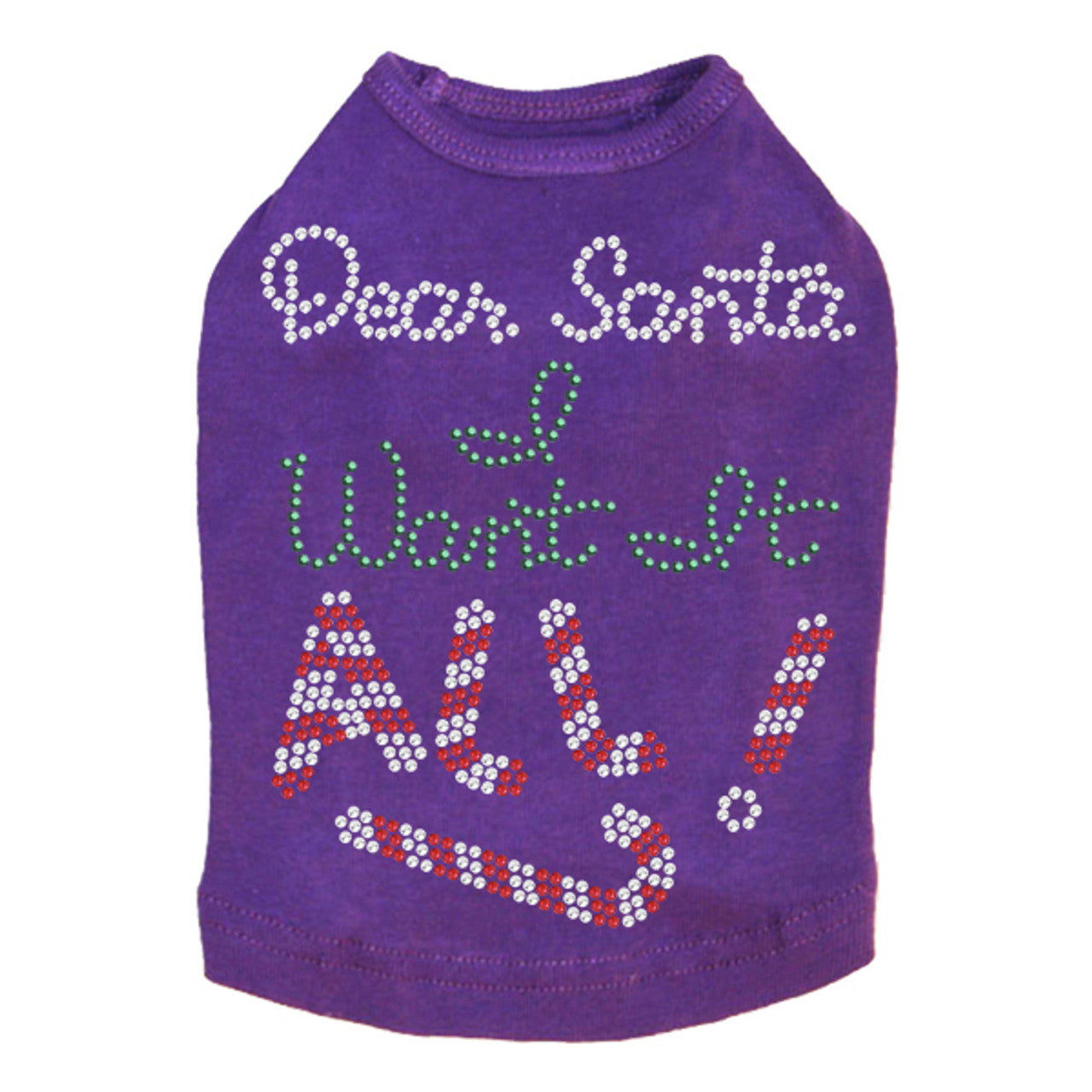 Dear Santa, I Want it All! - Dog Tank