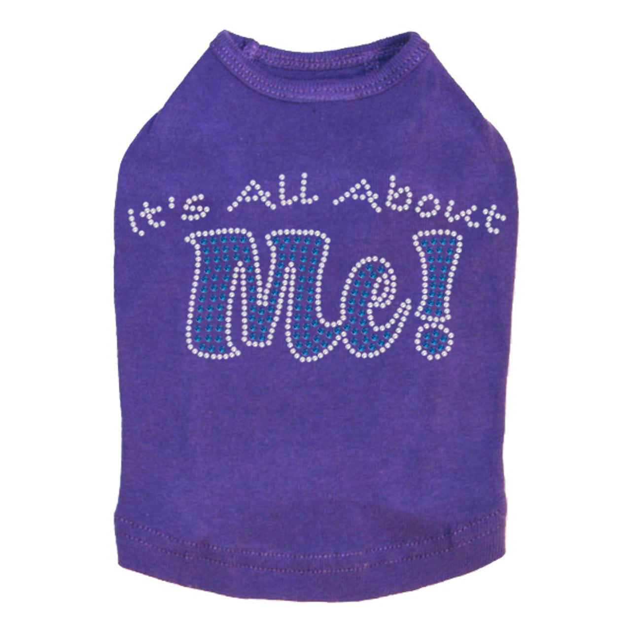 It's All About Me - Dog Tank