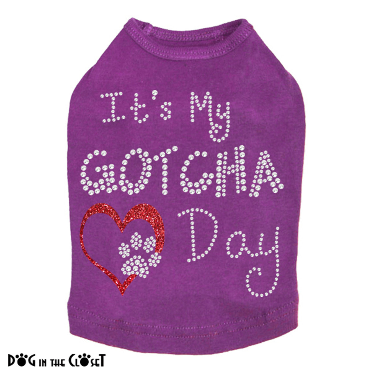 Its My Gotcha Day - Dog Tank