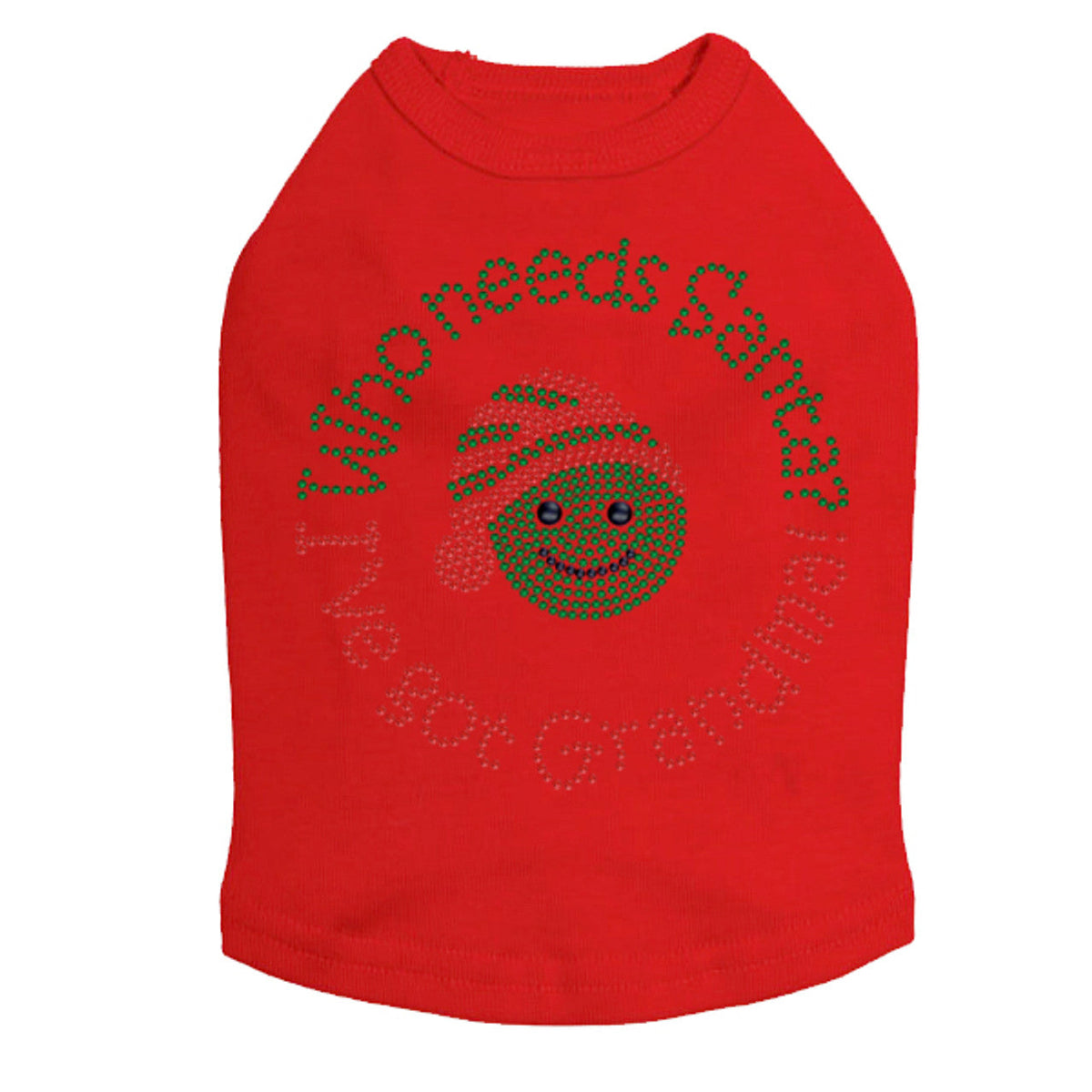 Who Needs Santa - Ive Got Grandma - Dog Tank