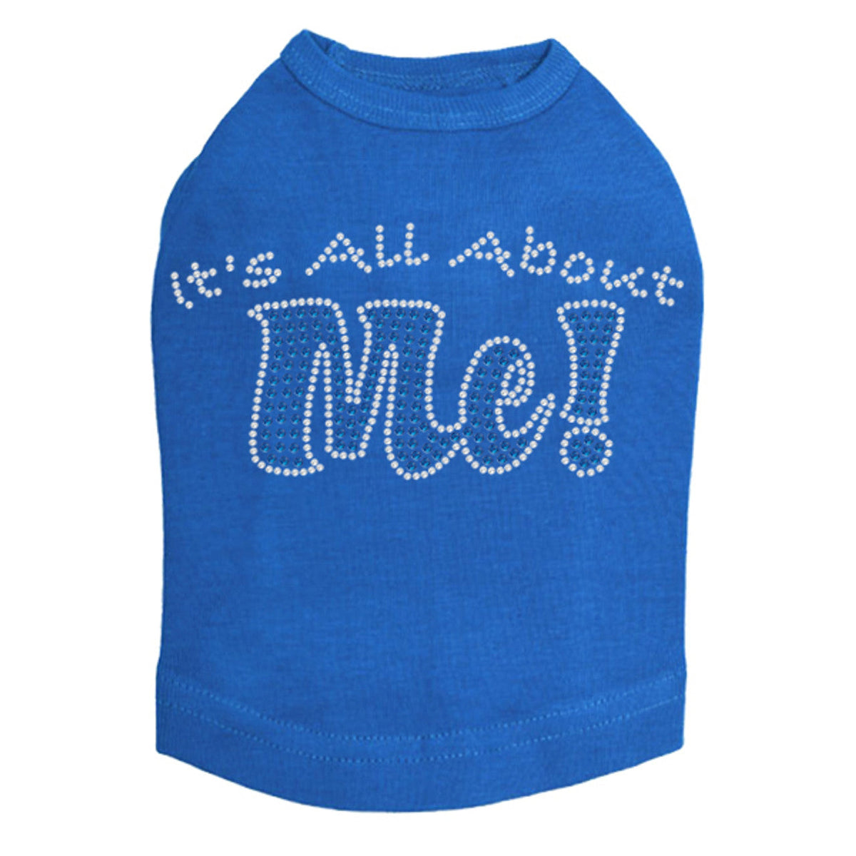 Its All About Me - Dog Tank