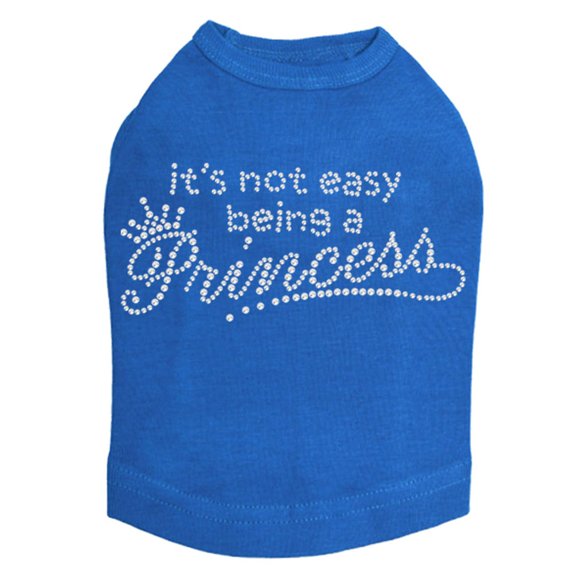 Its Not Easy Being a Princess - Dog Tank