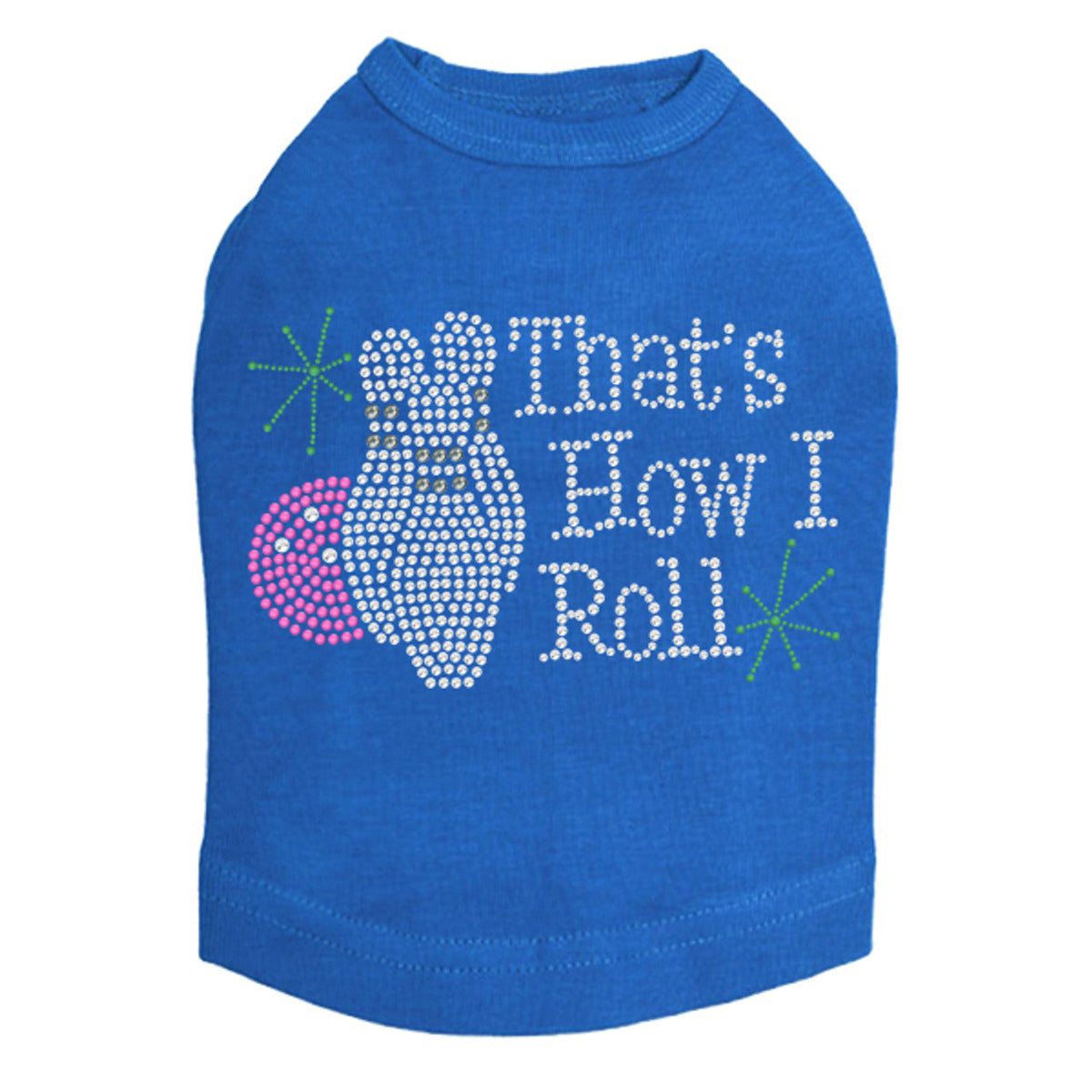 Bowling - Thats How I Roll - Dog Tank