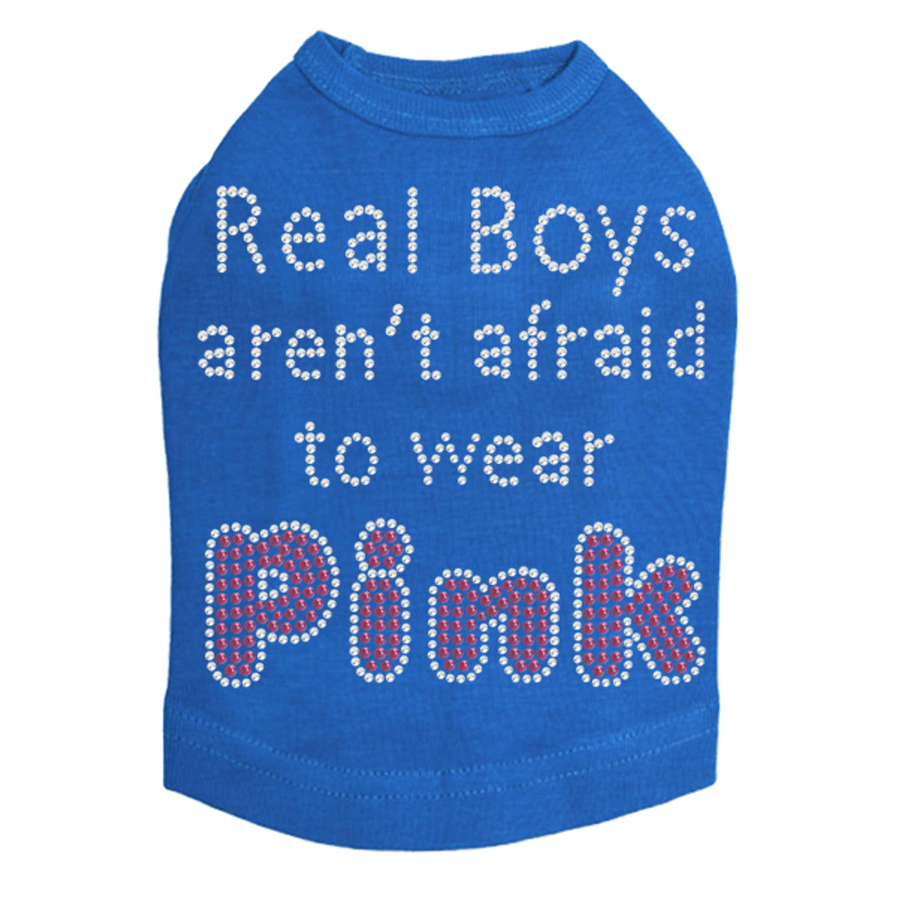Real Boys Arent Afraid to Wear Pink - Dog Tank