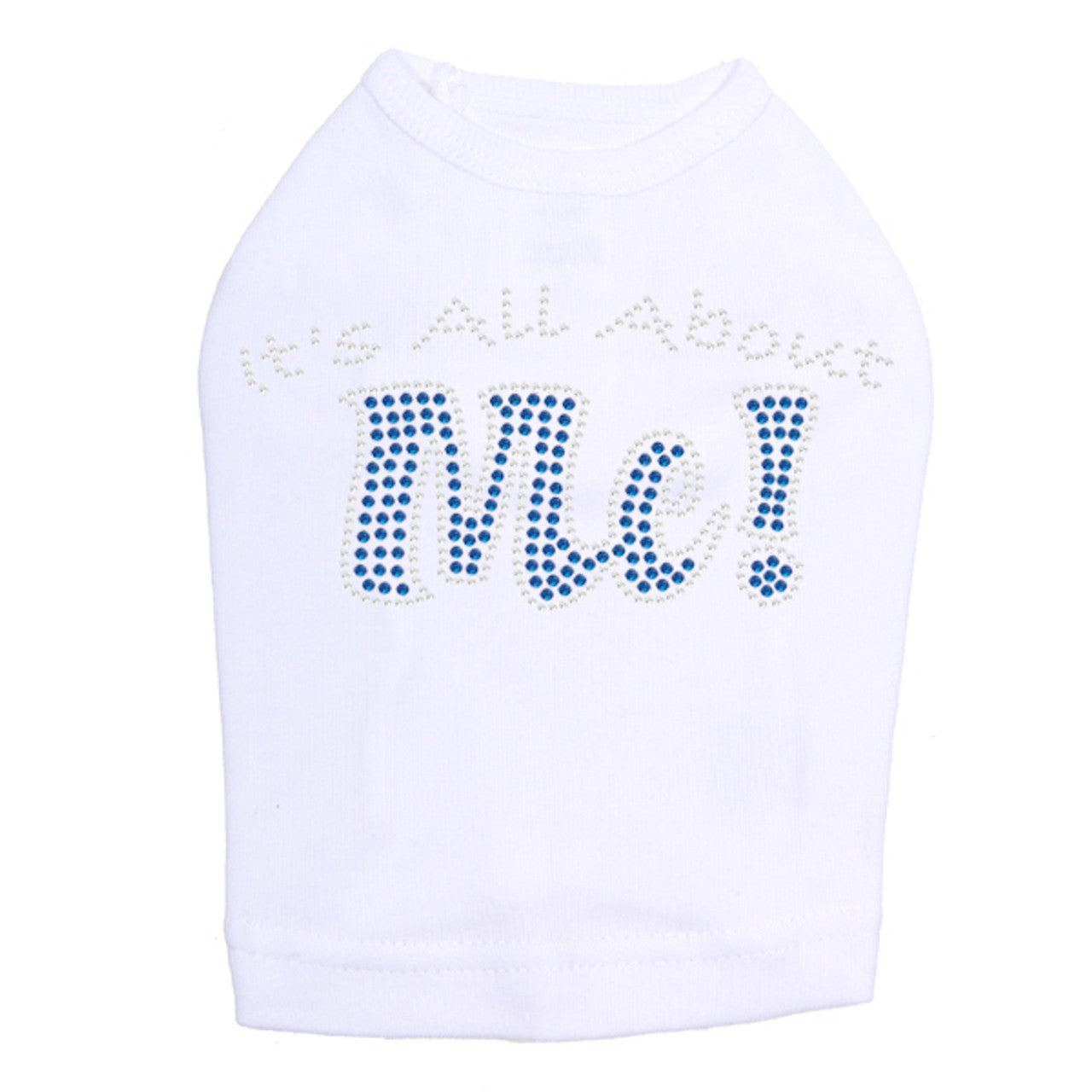 Its All About Me - Dog Tank