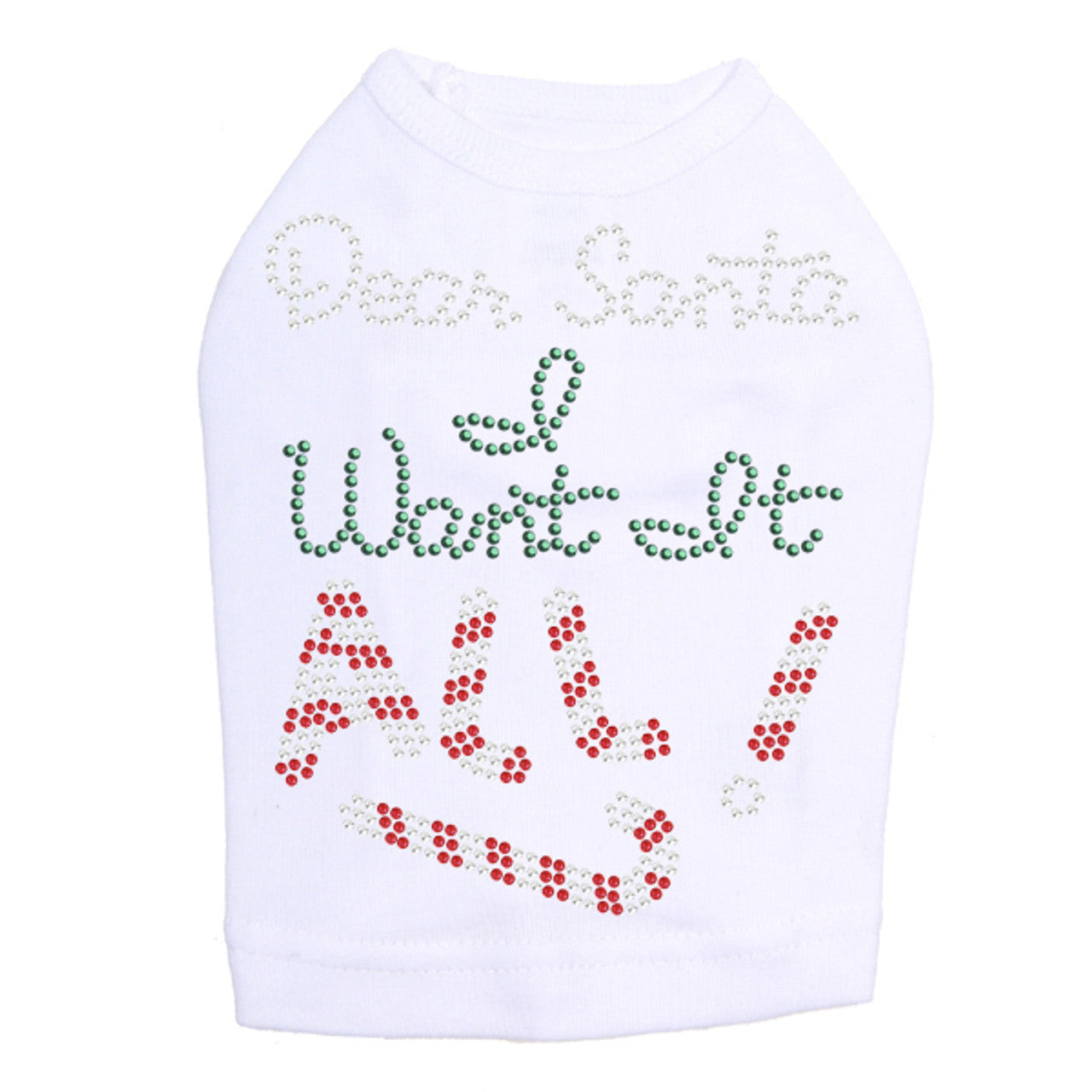 Dear Santa, I Want it All! - Dog Tank