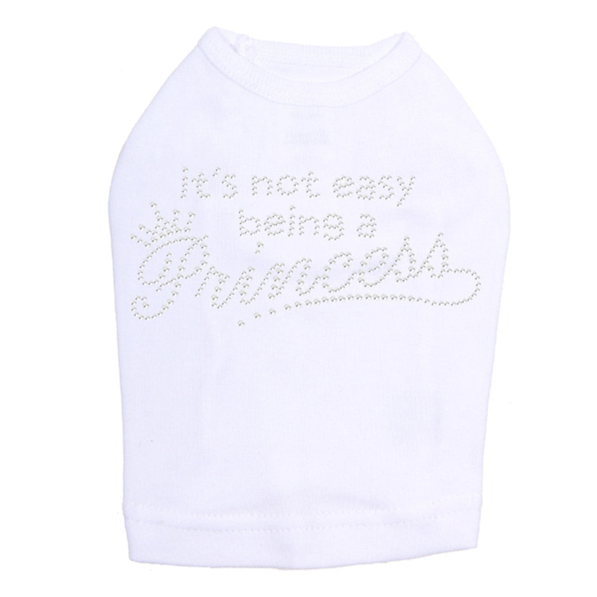 Its Not Easy Being a Princess - Dog Tank