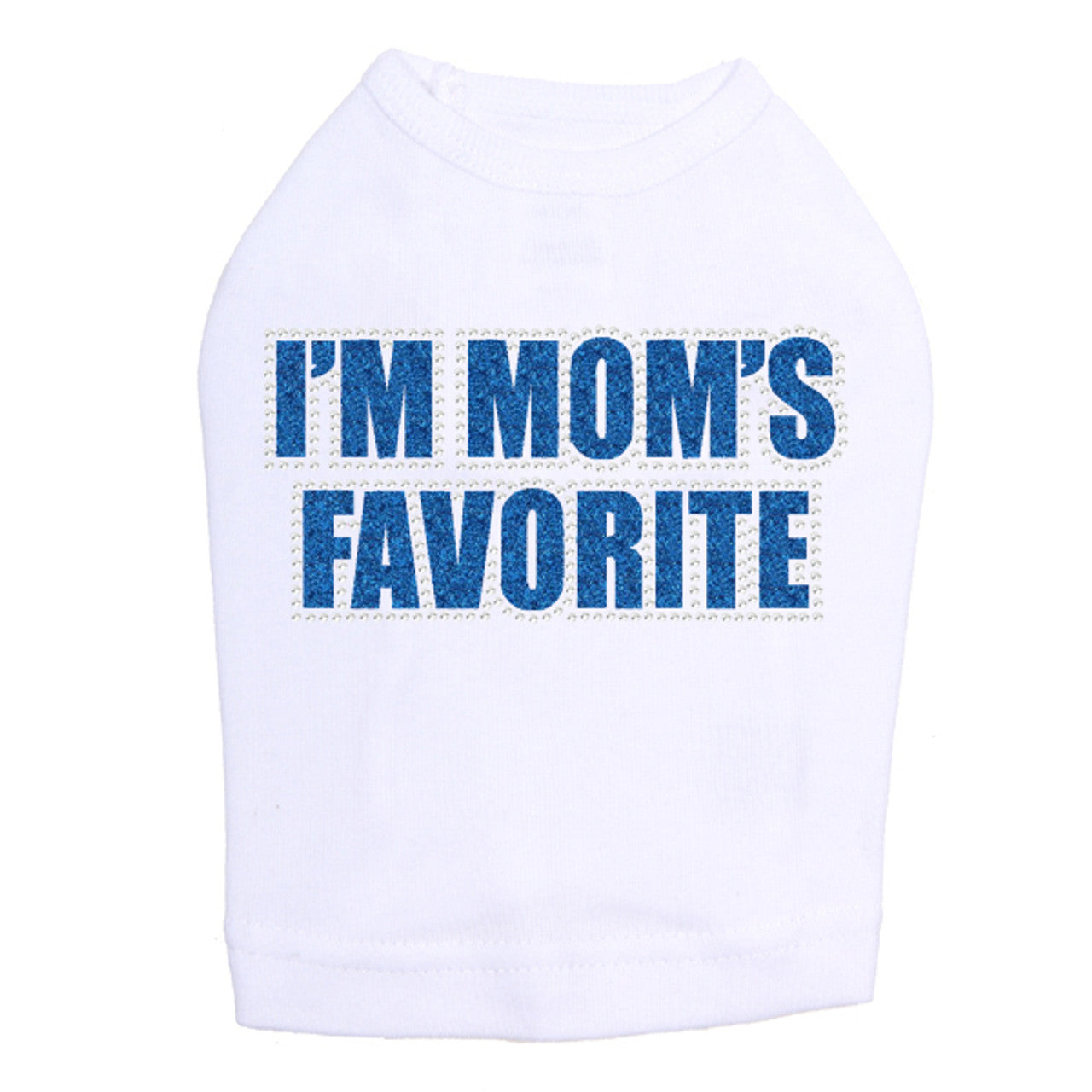 I'm Mom's Favorite (Blue) - Dog Tank